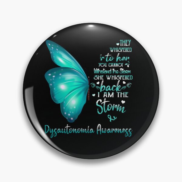 Item preview, She Whispered Back I Am The Storm Dysautonomia Awareness Butterfly designed and sold by frechettee.