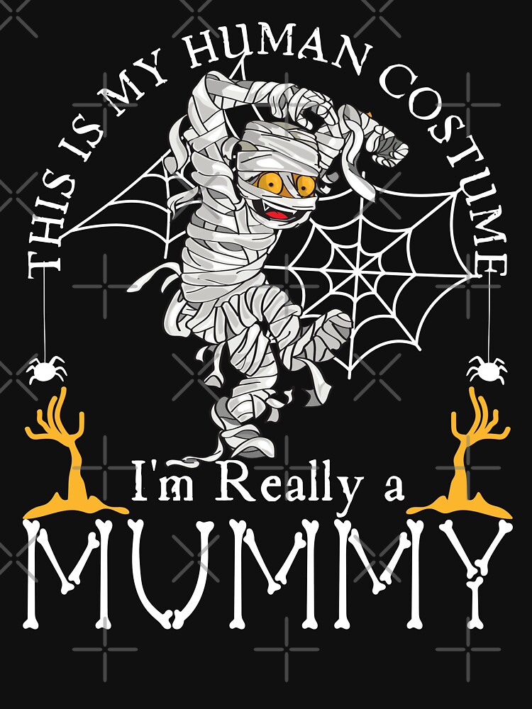 Discover This Is My Human Costume I'm Really A Mummy - Halloween Costume Classic T-Shirt