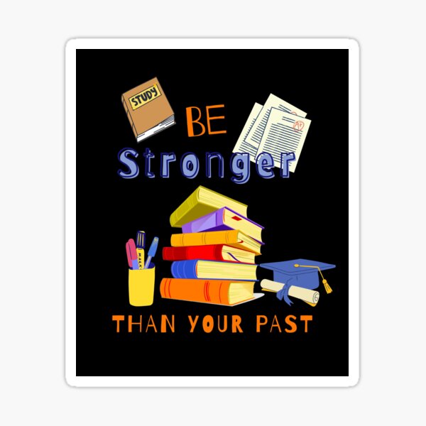 Item preview, Be Stronger Than Your Past (Students) designed and sold by SimplyMe-Plus.