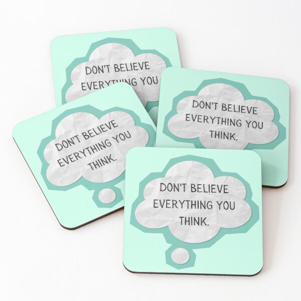 Item preview, DON'T BELIEVE EVERYTHING YOU THINK. designed and sold by CalmUp.