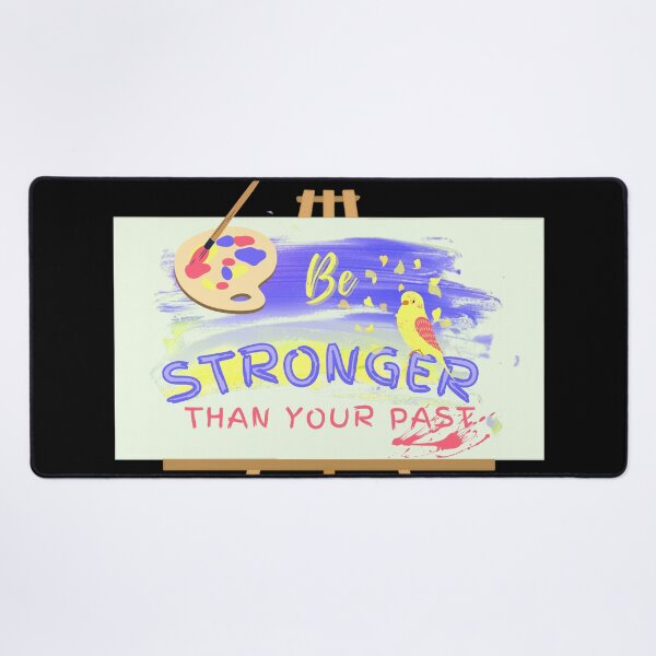 Item preview, Be Stronger Than Your Past (Artists) designed and sold by SimplyMe-Plus.