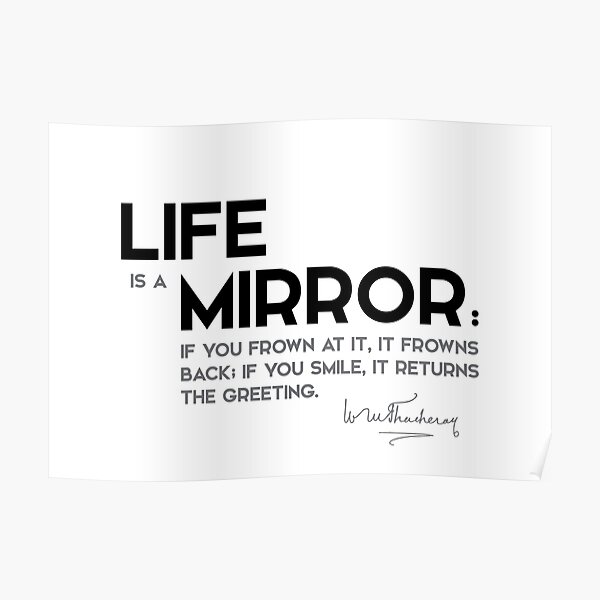 life mirror - william makepeace thackeray Poster