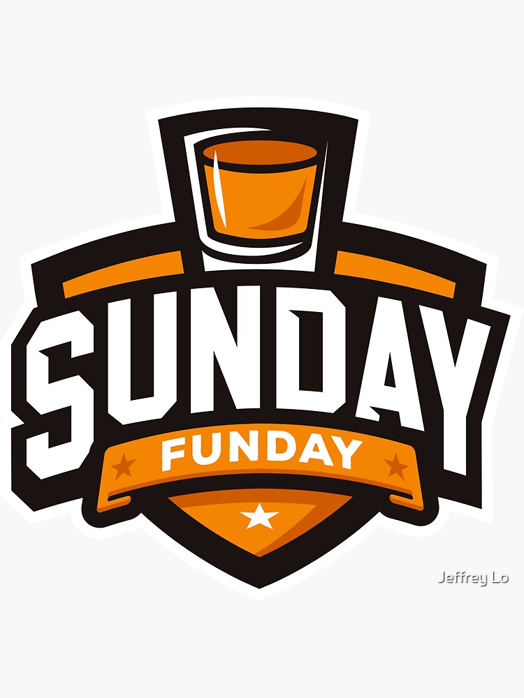 "Sunday Funday" Sticker for Sale by jlo2006 Redbubble