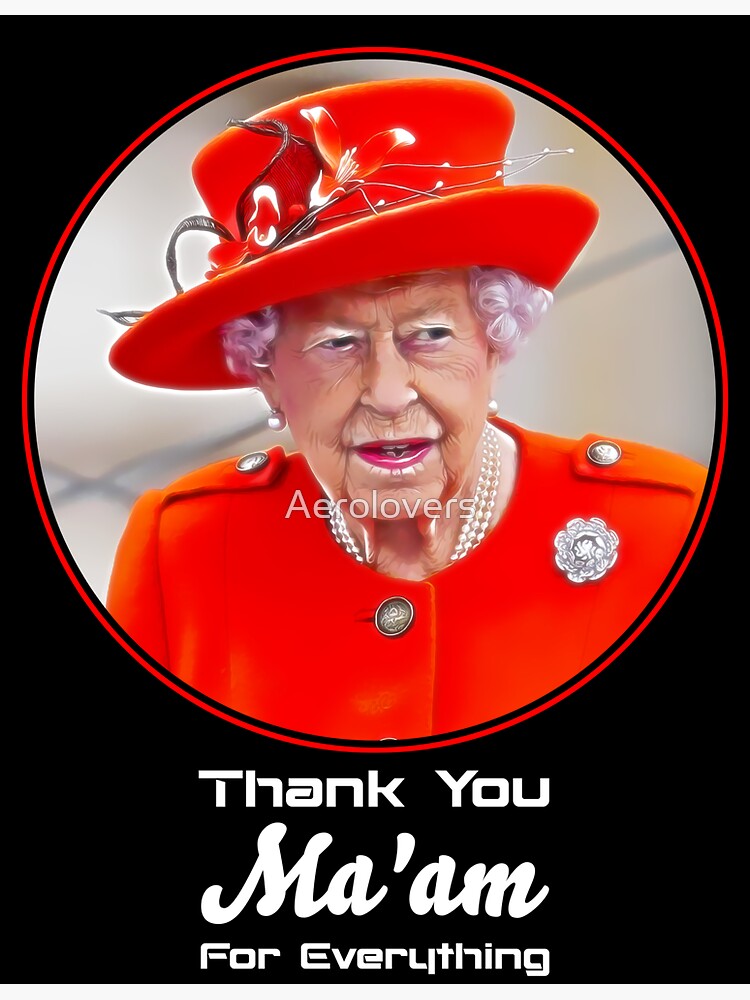 Queen Elizabeth Thank You Mam For Eveything Sticker For Sale By