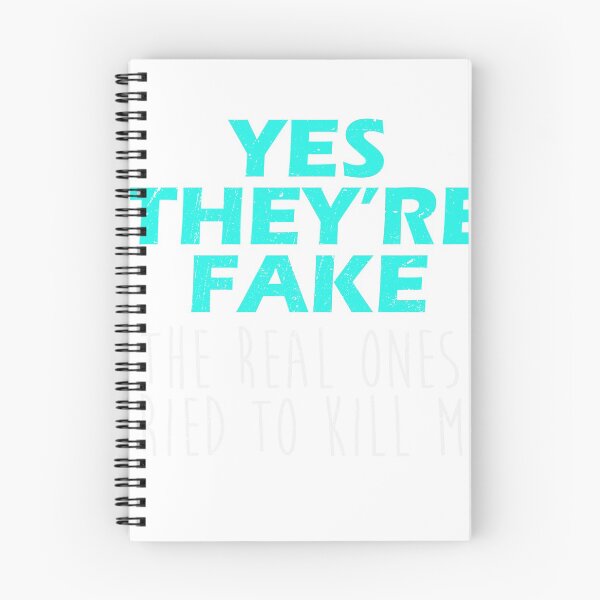 Item preview, Yes They're Fake The Real Ones Tried To Kill Me designed and sold by Mad Over Store.