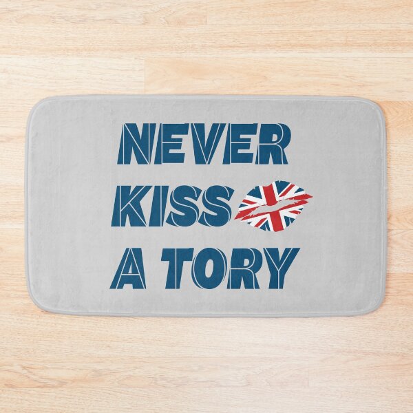 Item preview, British Politics. Never kiss a Tory designed and sold by BuxomBabe21.