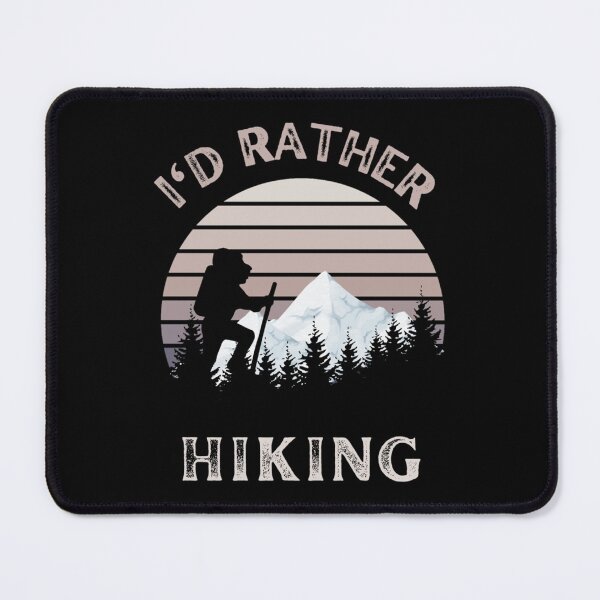 Item preview, Hiking I Would Rather Hiking (Adventure) Classic T-Shirt designed and sold by ConfitofBrassB.
