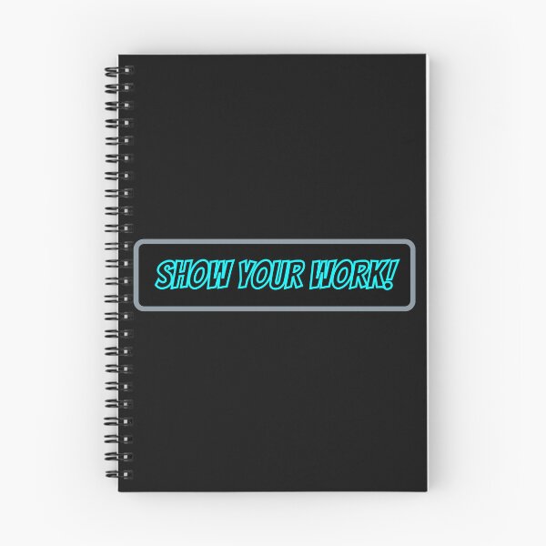 Item preview, Show Your Work! designed and sold by Spencer Mack.