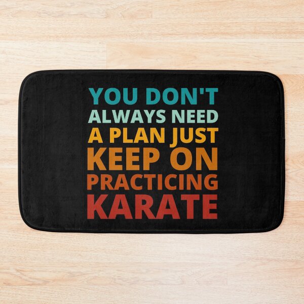 Item preview, You Don't Always Need a Plan Just Keep on Practicing Karate designed and sold by Crafty-Mornings.