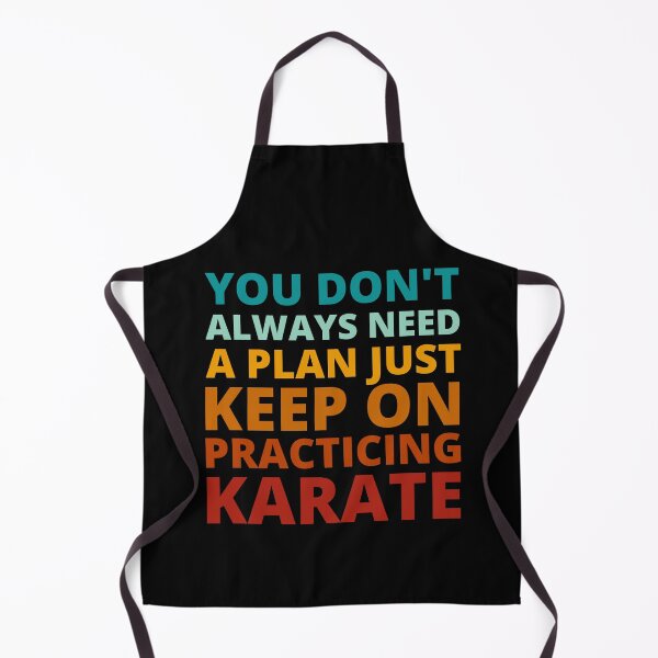 Item preview, You Don't Always Need a Plan Just Keep on Practicing Karate designed and sold by Crafty-Mornings.