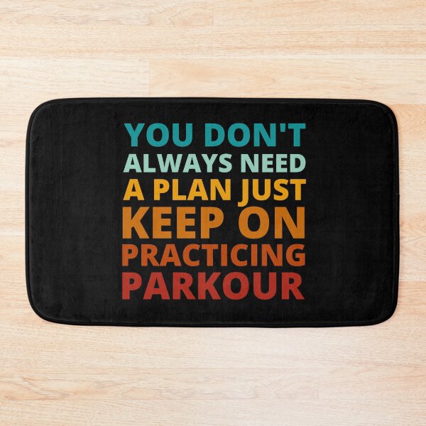 Item preview, You Don't Always Need a Plan Just Keep on Practicing Parkour designed and sold by Crafty-Mornings.