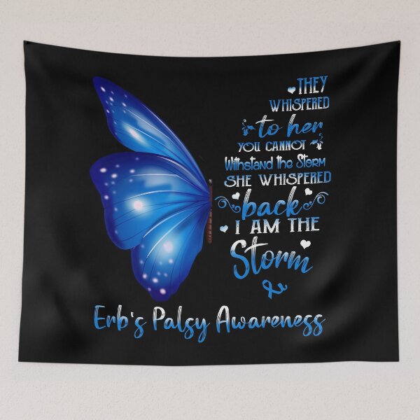 Item preview, She Whispered Back I Am The Storm Erb's Palsy Awareness Butterfly designed and sold by frechettee.