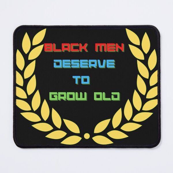Item preview, black men deserve to grow old designed and sold by ProjectOfColor.