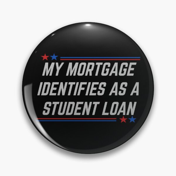 Item preview, Funny My Mortgage Identifies as a Student Loan College T-Shirt   designed and sold by cizito.