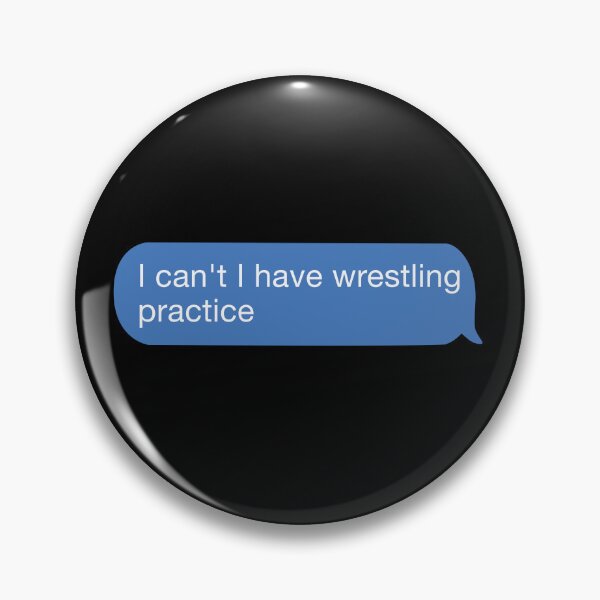 Item preview, I cant I have wrestling practice designed and sold by orlumbuspirate.