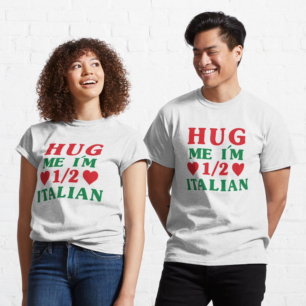 Hug Me I'm 1/2 Half Italian Funny American Italian Men Women Gift  Essential T-Shirt for Sale by Big Twelve