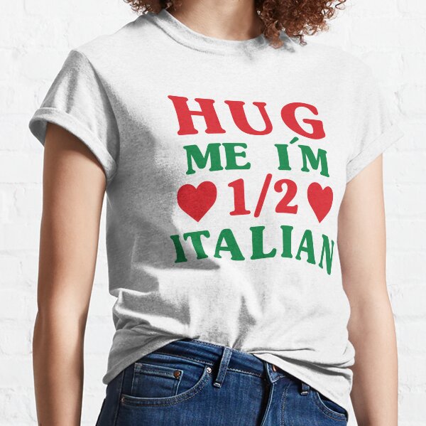 Umarmen Sie mich, ich bin 1/2 halbes italienisches lustiges amerikanisches italienisches Mann-Frauen-Geschenk Classic T-Shirt