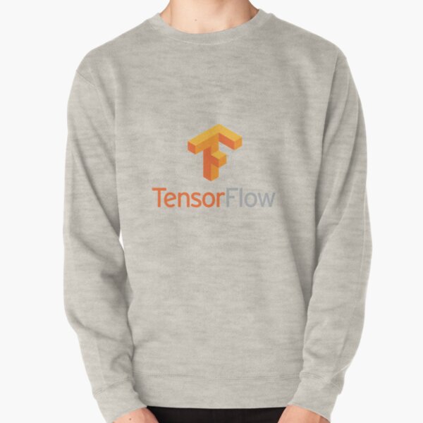 Tensorflow -- software library Pullover Sweatshirt