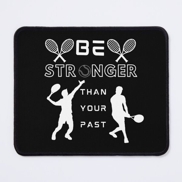 Item preview, Stronger Than Your Past (Tennis B) designed and sold by SimplyMe-Plus.