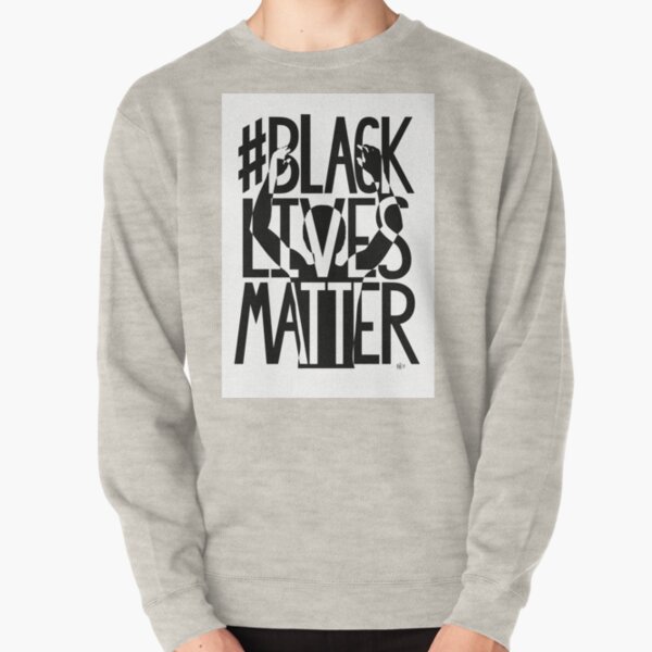 BLACK LIVES MATTER graphic artwork Pullover Sweatshirt