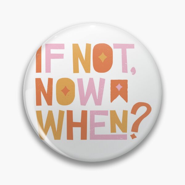 Item preview, If Not Now, When? designed and sold by Simply  Sarah.