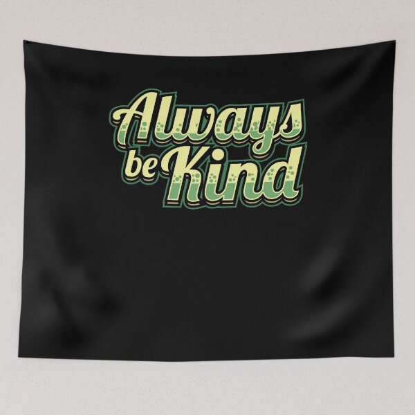 Item preview, Always be kind - humble and kind designed and sold by Captain Mood.