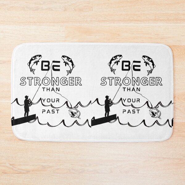 Item preview, Stronger Than Your Past (Fishing A) designed and sold by SimplyMe-Plus.