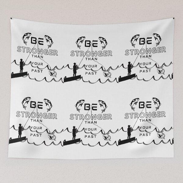 Item preview, Stronger Than Your Past (Fishing A) designed and sold by SimplyMe-Plus.