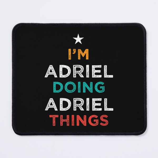 Item preview, I'm Doing Adriel Things Funny Name Humor Nickname Sarcastic designed and sold by Torstenbergqvis.