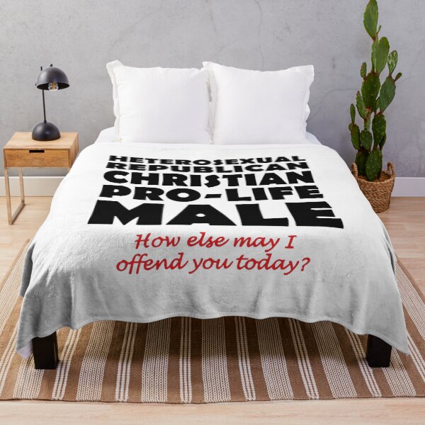 Item preview, Heterosexual Republican Christian Pro-Life Male How Else May I Offend You Today designed and sold by Big Twelve.