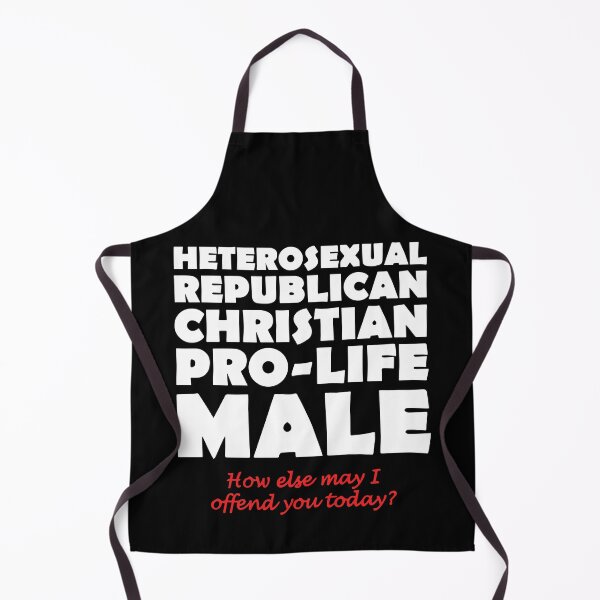 Item preview, Heterosexual Republican Christian Pro-Life Male How Else May I Offend You Today designed and sold by Big Twelve.
