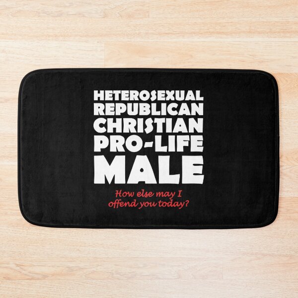 Item preview, Heterosexual Republican Christian Pro-Life Male How Else May I Offend You Today designed and sold by Big Twelve.