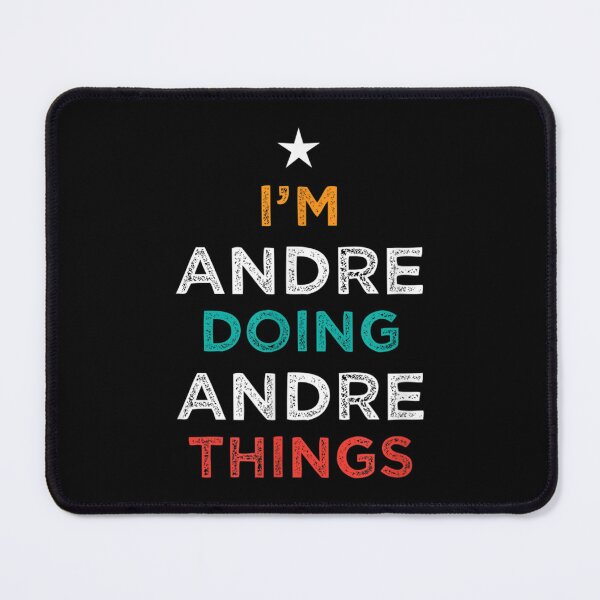 Item preview, I'm Doing Andre Things Funny Name Humor Nickname Sarcastic designed and sold by Torstenbergqvis.