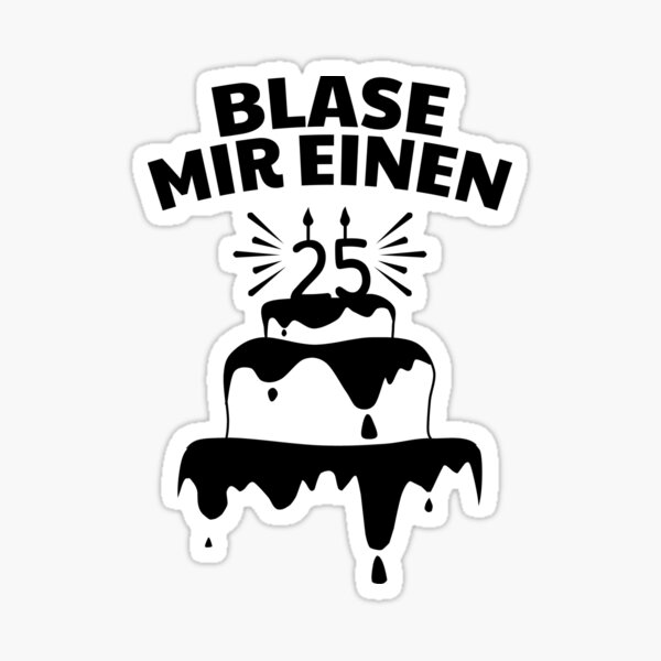 "25. Geburtstag lustige Zitate" Sticker for Sale by itsRISstore