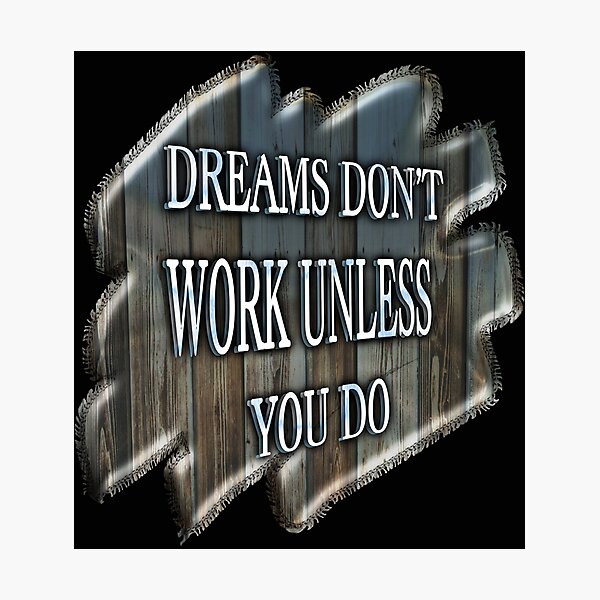Item preview, Dreams Don´t Work Unless You Do designed and sold by ACpixl.
