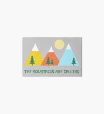 The mountains are calling Art Board