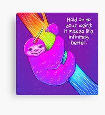 "Hold on to Your Weird" Rainbow Slothicorn Canvas Print
