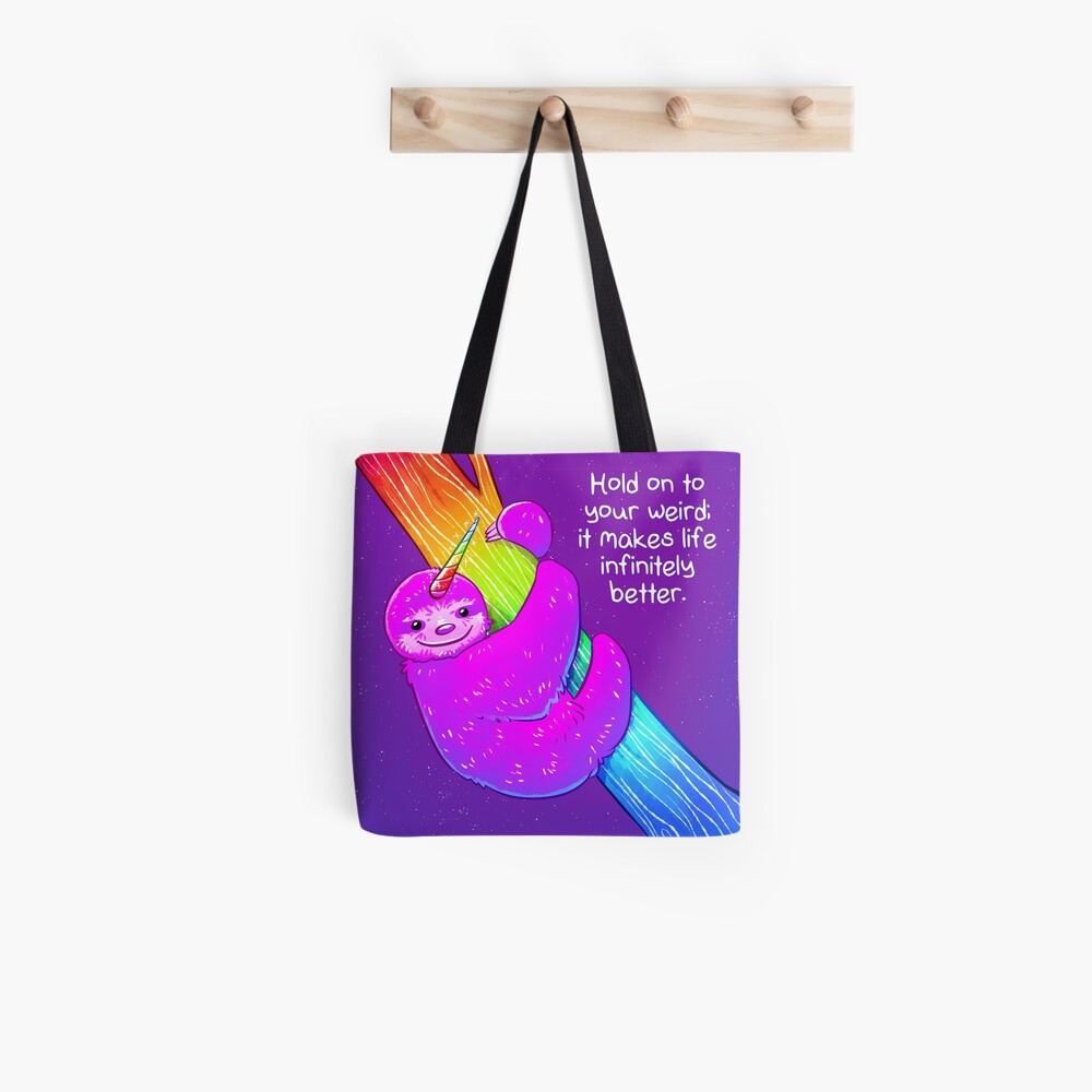 "Hold on to Your Weird" Rainbow Slothicorn Tote Bag