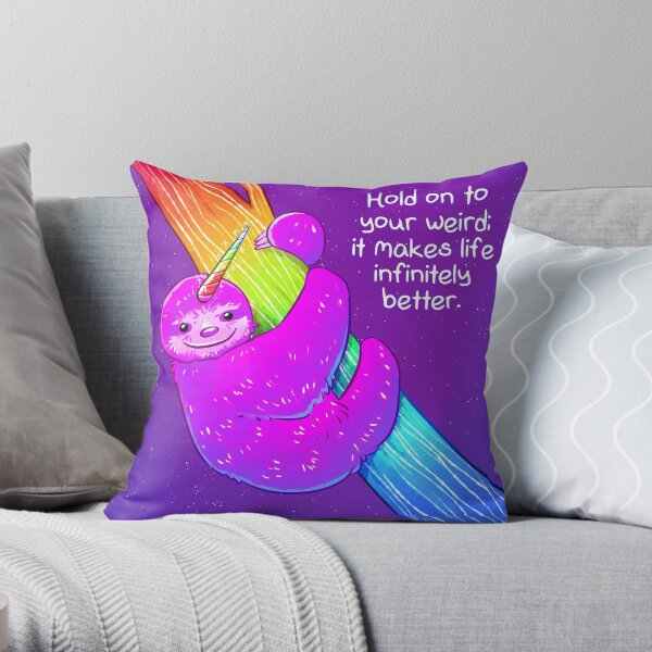 "Hold on to Your Weird" Rainbow Slothicorn Throw Pillow