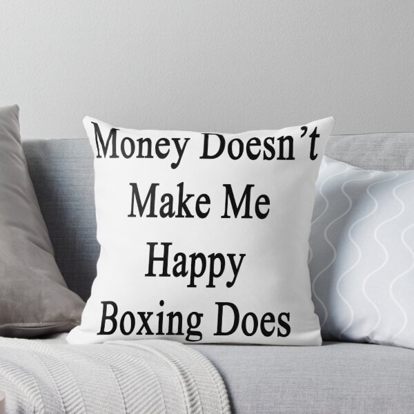 Item preview, Money Doesn't Make Me Happy Boxing Does  designed and sold by supernova23.