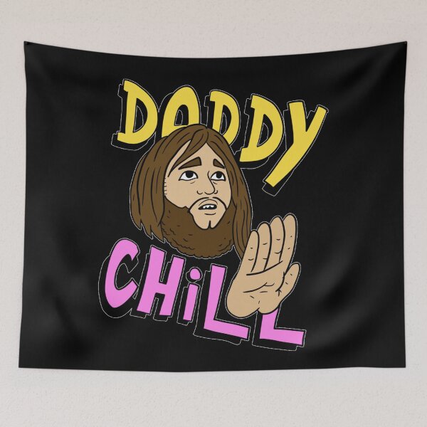 Item preview, daddy chill, funny design.   designed and sold by DERIVERSON.