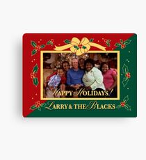 Happy Holidays From Larry and The Blacks Canvas Print