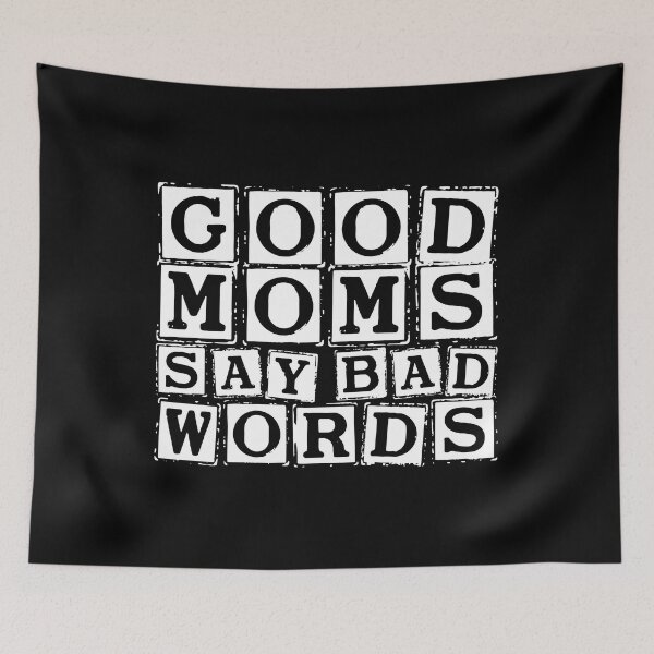 Item preview, Good moms say bad words. designed and sold by FallInLoveCo.