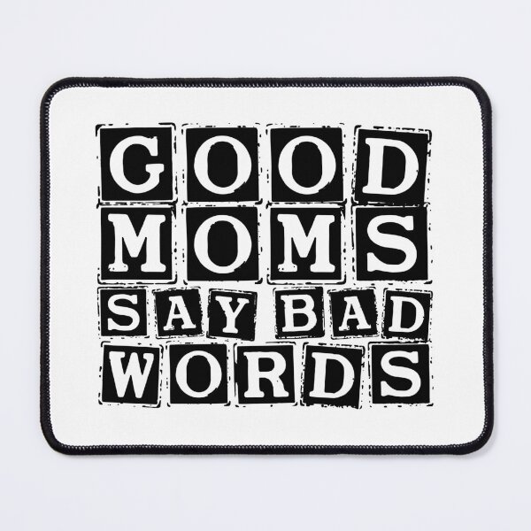 Item preview, Good moms say bad words. designed and sold by FallInLoveCo.