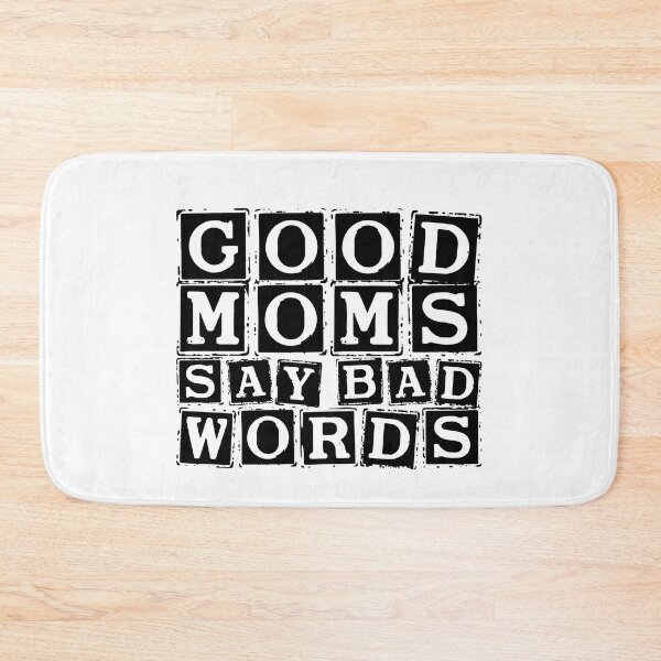 Item preview, Good moms say bad words. designed and sold by FallInLoveCo.