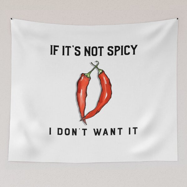 Item preview, If Its Not Spicy I Dont Want It designed and sold by Adfinn.