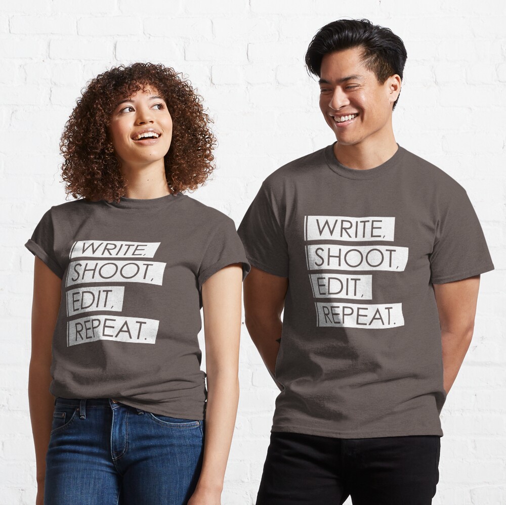 Write, Shoot, Edit, Repeat." T-Shirt von awks  Redbubble