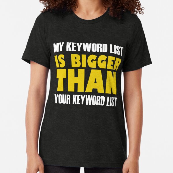 Funny SEO Marketing Shirt | Marketing Shirt Tri-blend T-Shirt