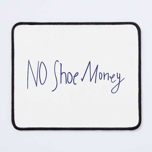 Item preview, No Shoe Money designed and sold by DesignCats.
