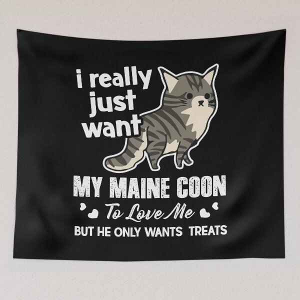 Item preview, I Just Really Want My Maine Coon Cat designed and sold by UnknownArtistt.